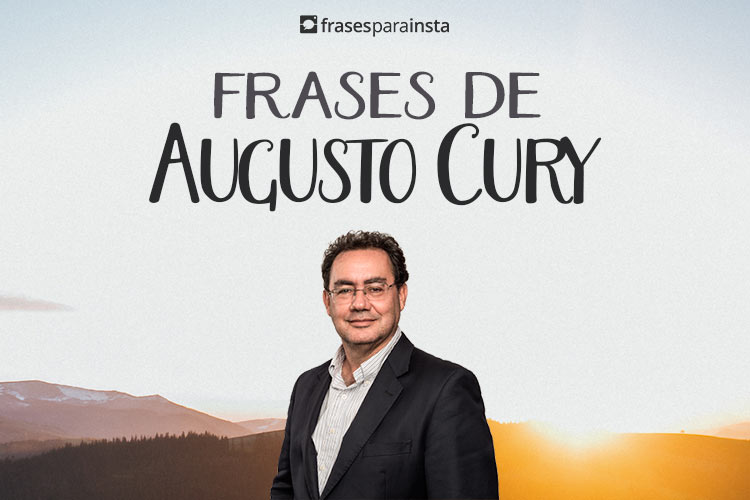 Frases de Augusto Cury para Te inspirar!