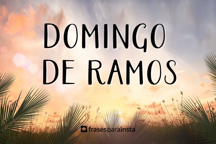 Mensagem para Domingo de Ramos - Frases para Instagram