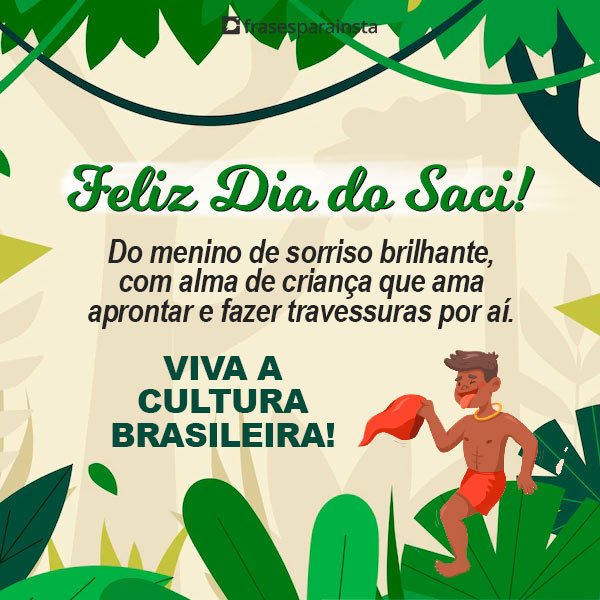 Frases para o Dia do Saci Valorizando o Folclore Brasileiro