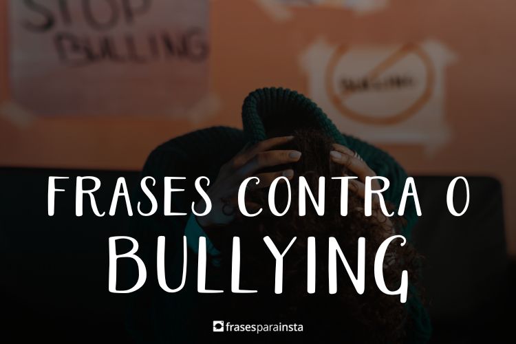 Frases Contra o Bullying que Enfatiza o Respeito ao Próximo