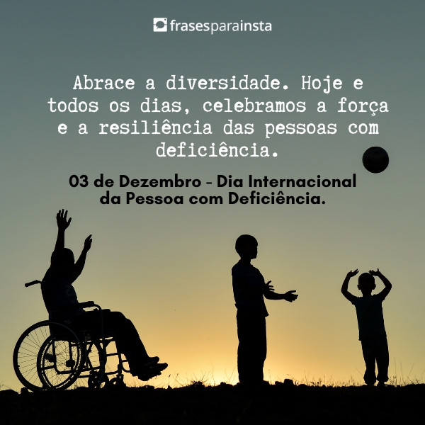 Frases Para o Dia Internacional da Pessoa com Deficiência