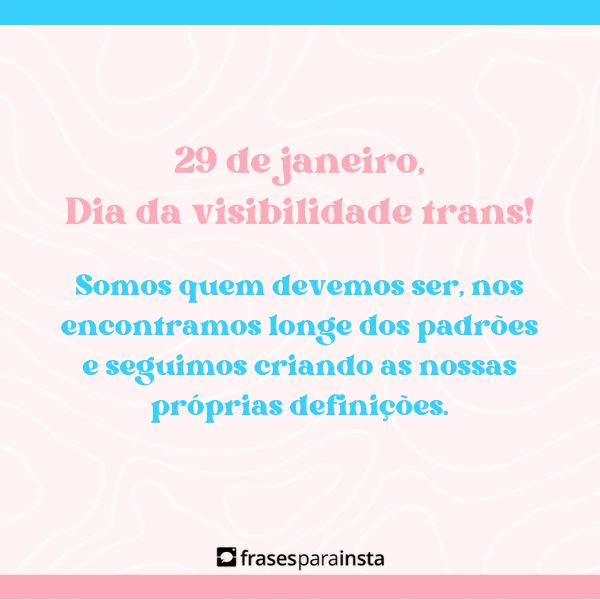 Frases de Dia da Visibilidade Trans