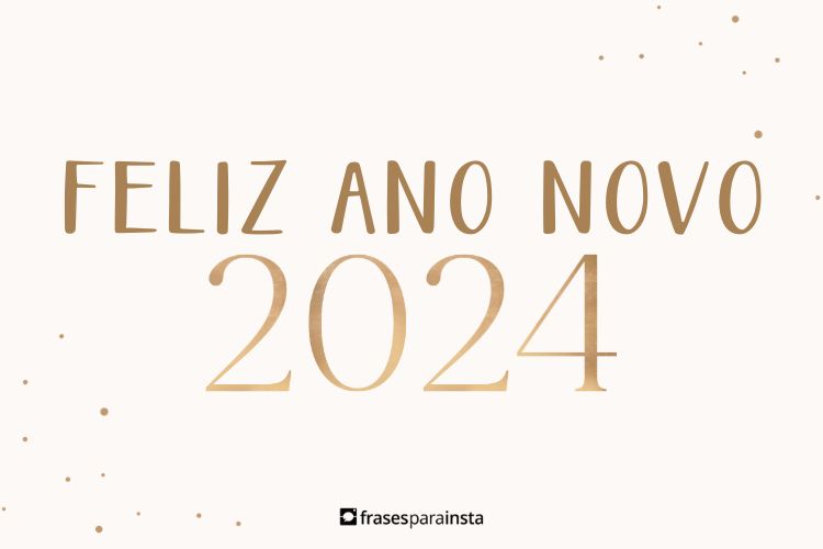 Feliz Ano novo 2024: Frases de Feliz 2024 para um ano incrível