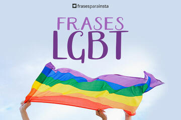 Frases LGBT sobre Orgulho e Resistência