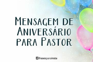 Mensagem de Aniversário para Pastor com Desejo de Bênçãos