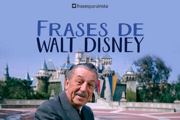 Frases de Walt Disney para te Inspirar