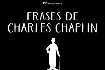 Frases de Charles Chaplin Inspiradoras